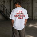 A GF IS TEMPORARY, BEING A HOT EX IS FOREVER – Weißes Oversize T-Shirt Unisex mit rotem Backprint | Statement Shirt Streetwear