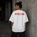 AH HELL NAH – Weißes Oversize T-Shirt Unisex mit rotem Backprint | Statement Shirt Streetwear Bio-Baumwolle