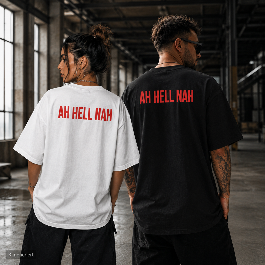 AH HELL NAH – Weißes Oversize T-Shirt Unisex mit rotem Backprint | Statement Shirt Streetwear Bio-Baumwolle