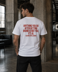 ANYTHING YOU DO AFTER GETTING DRUNK IS NOT YOU, IT’S AI. – Weißes Regular Fit Unisex T-Shirt mit Backprint | Statement Shirt S–5XL