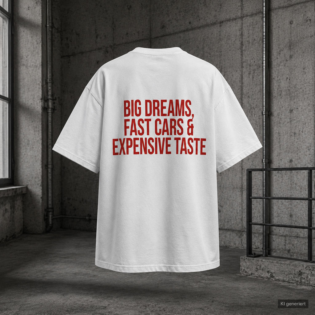 BIG DREAMS, FAST CARS & EXPENSIVE TASTE – Schwarzes Oversize T-Shirt Unisex mit rotem Backprint | Statement Streetwear Shirt
